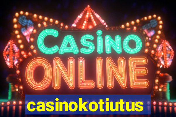 casinokotiutus