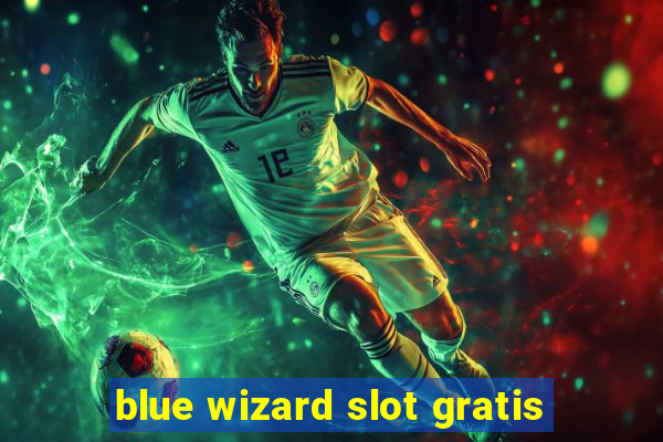 blue wizard slot gratis