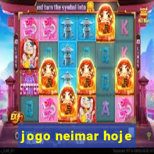 jogo neimar hoje