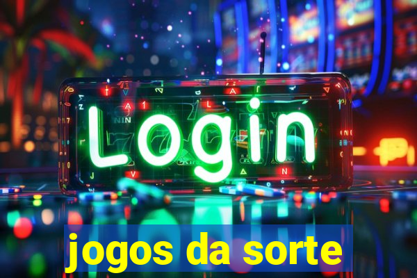 jogos da sorte