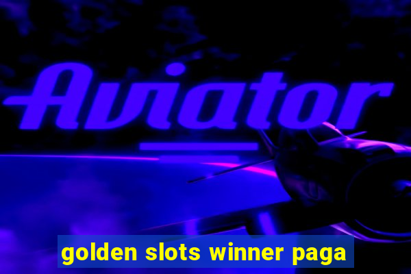 golden slots winner paga