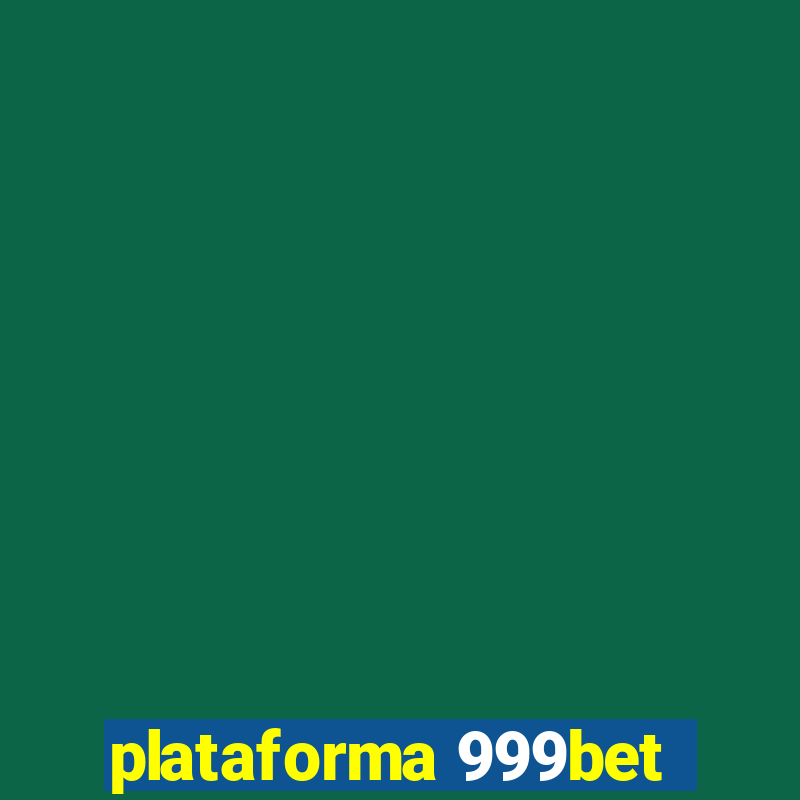 plataforma 999bet