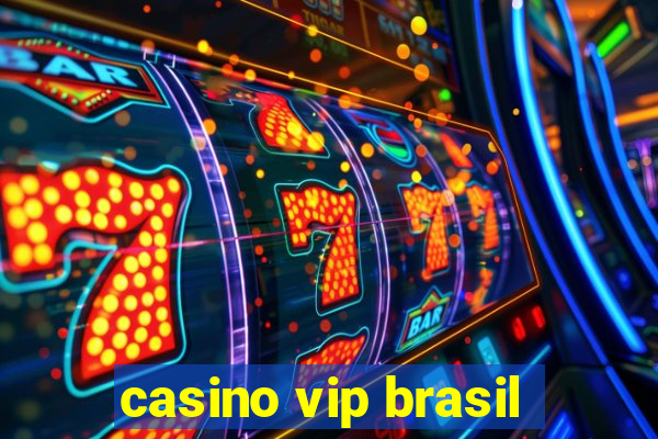 casino vip brasil