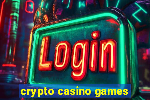 crypto casino games