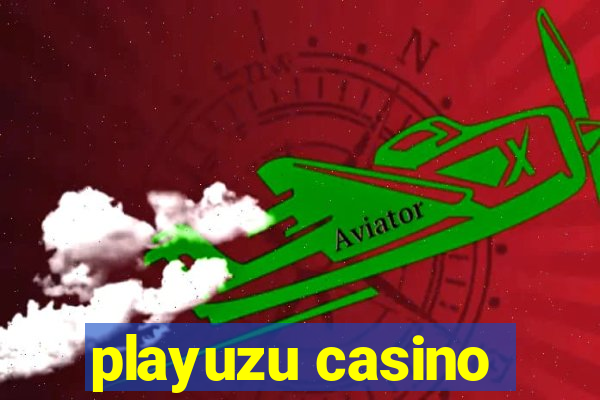 playuzu casino