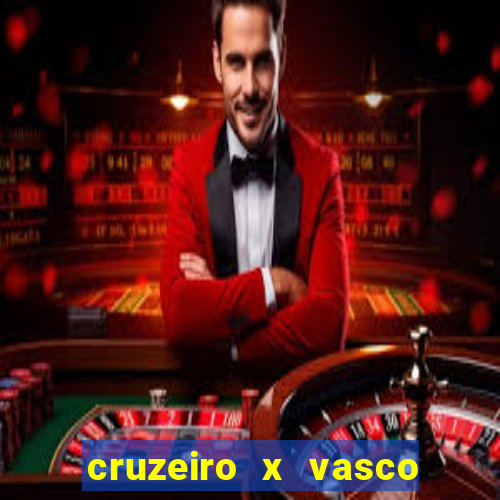 cruzeiro x vasco ao vivo