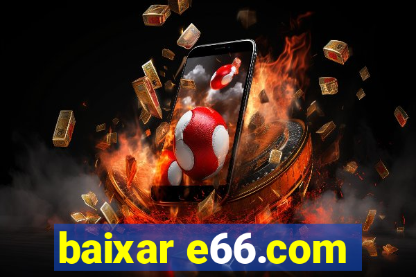 baixar e66.com