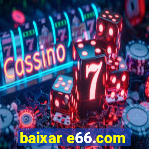 baixar e66.com