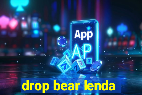 drop bear lenda