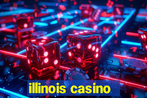 illinois casino