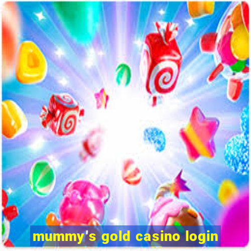 mummy's gold casino login