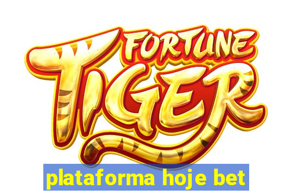 plataforma hoje bet