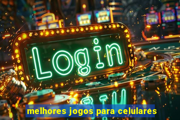 melhores jogos para celulares