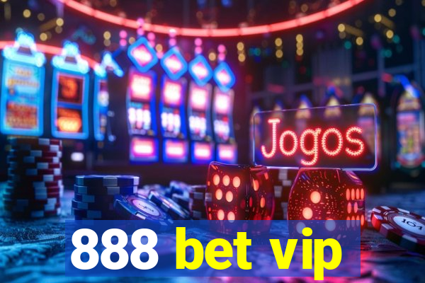 888 bet vip