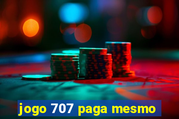 jogo 707 paga mesmo