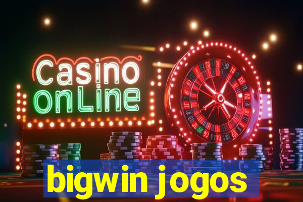 bigwin jogos