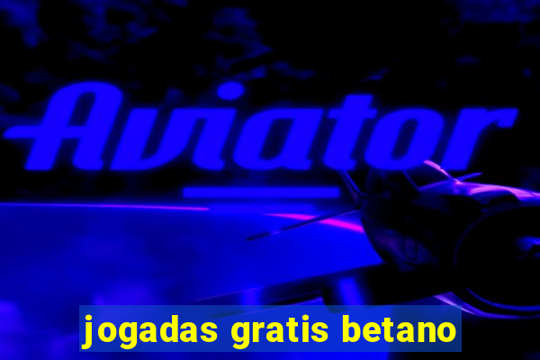 jogadas gratis betano