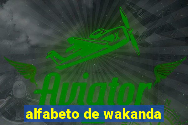 alfabeto de wakanda