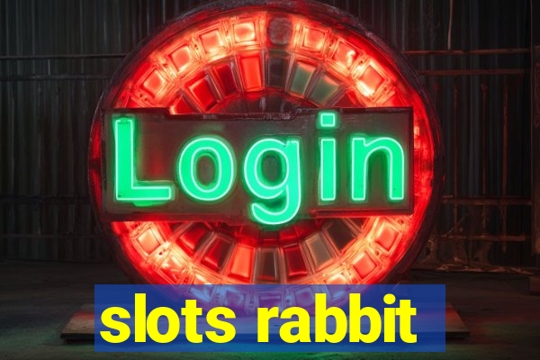 slots rabbit