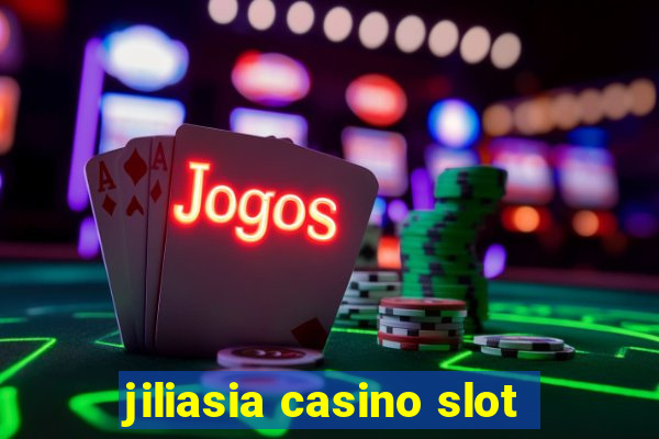 jiliasia casino slot