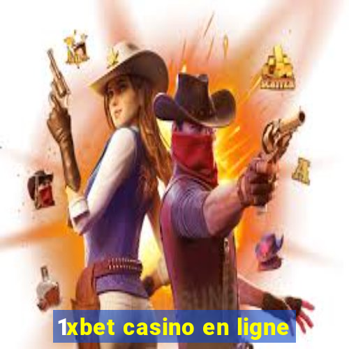 1xbet casino en ligne