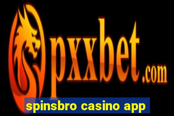 spinsbro casino app