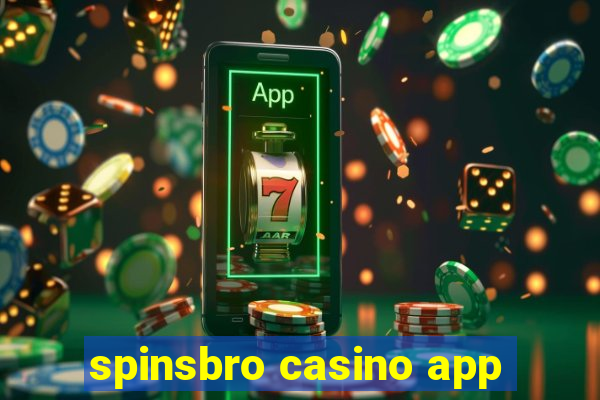 spinsbro casino app