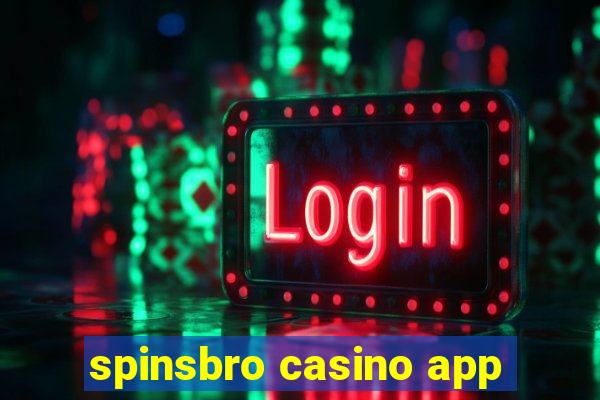 spinsbro casino app