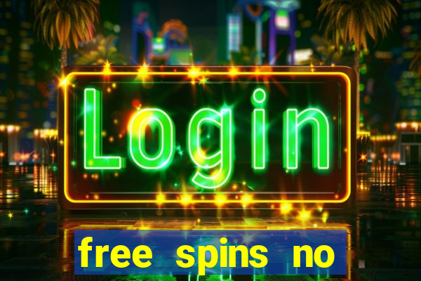 free spins no deposit win real money uk