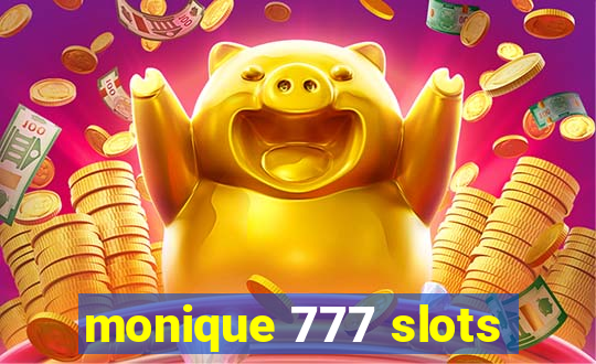 monique 777 slots