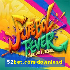 52bet.com download