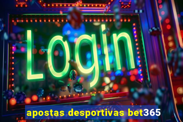 apostas desportivas bet365