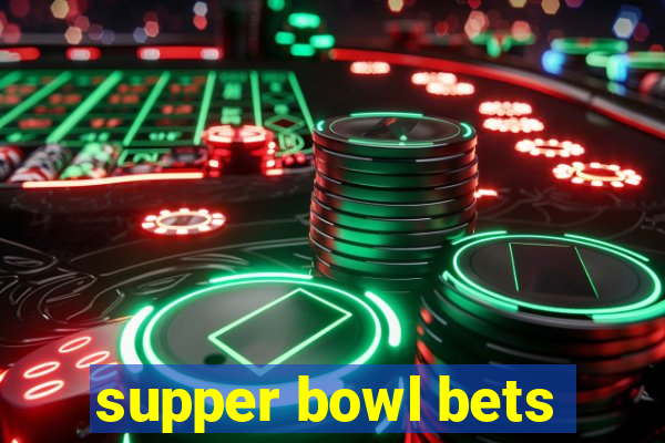 supper bowl bets