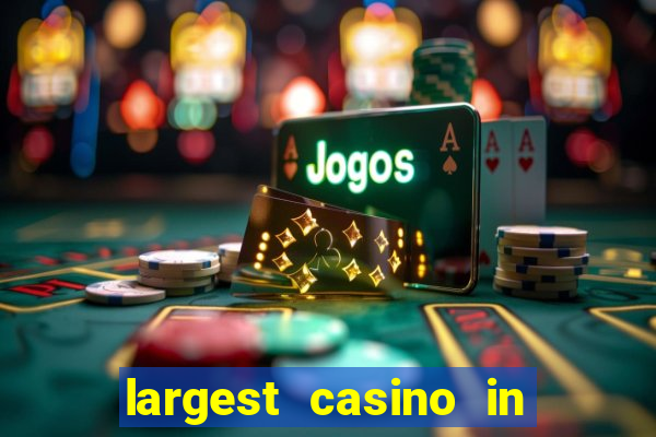 largest casino in the united states