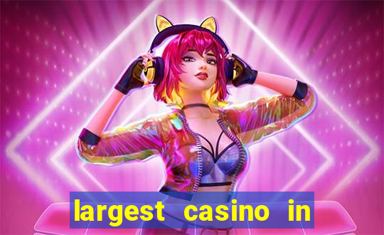 largest casino in the united states