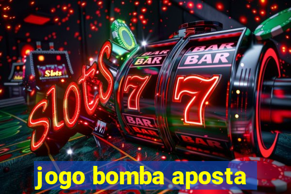 jogo bomba aposta