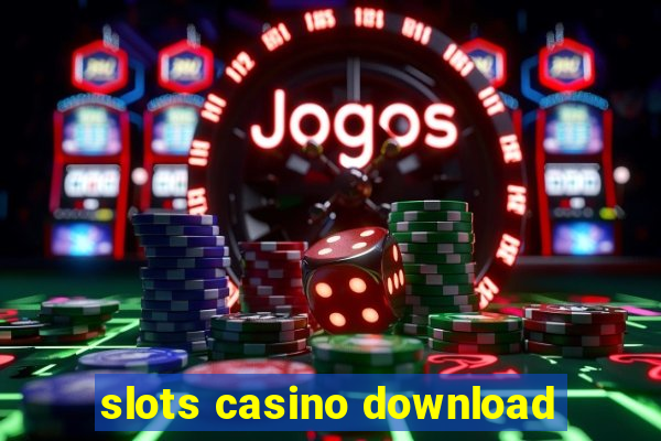 slots casino download