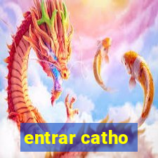 entrar catho