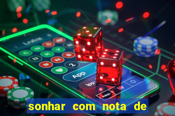 sonhar com nota de 5 reais jogo do bicho