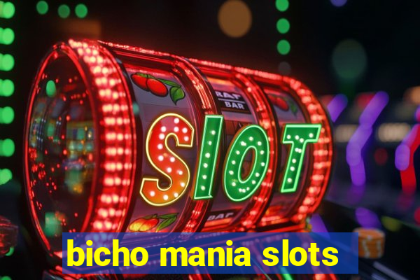 bicho mania slots