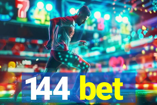 144 bet