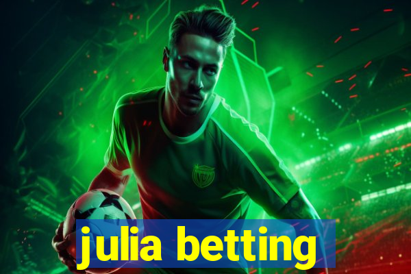 julia betting