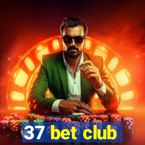 37 bet club