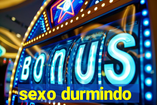 sexo durmindo