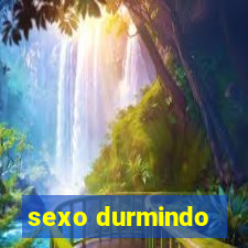 sexo durmindo