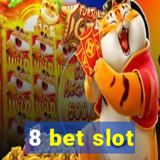 8 bet slot