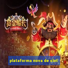 plataforma nova de slot