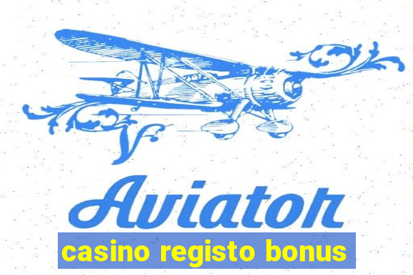 casino registo bonus