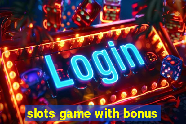 slots game with bonus