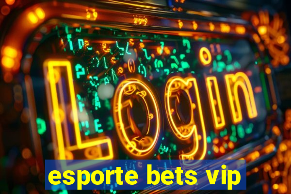 esporte bets vip